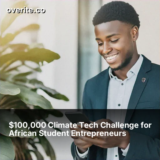 $100,000 Climate Tech Challenge for African Student Entrepreneurs