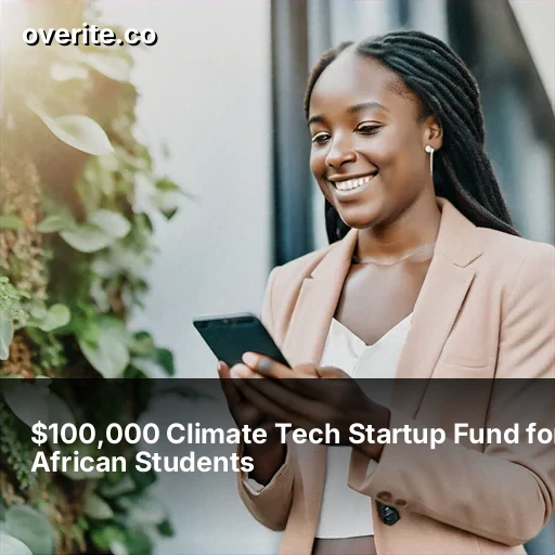 $100,000 Climate Tech Startup Fund for African Students