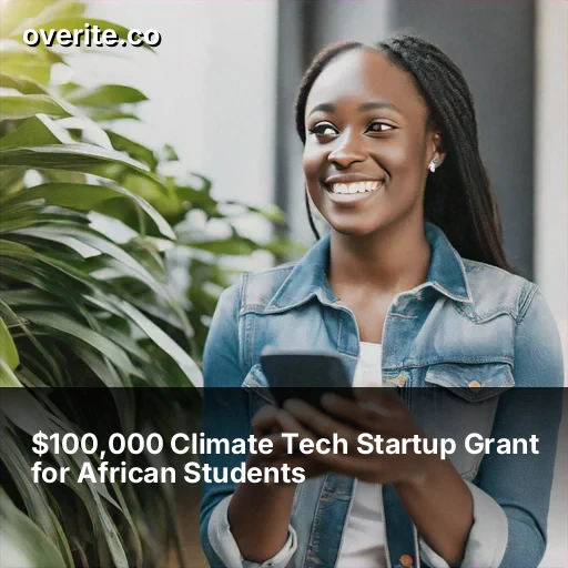 $100,000 Climate Tech Startup Grant for African Students