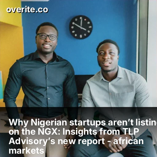 Why Nigerian Startups Avoid NGX: Market Dynamics Explained