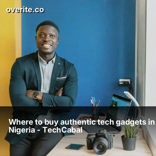 Navigating the Nigerian Tech Gadget Marketplace: Authenticity and Innovation