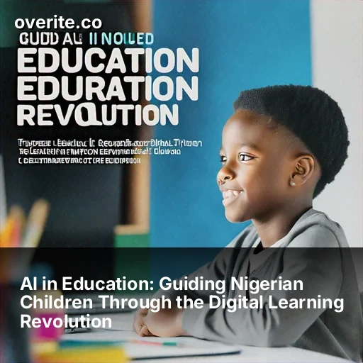 AI in Education: Guiding Nigerian Children Through the Digital Learning Revolution