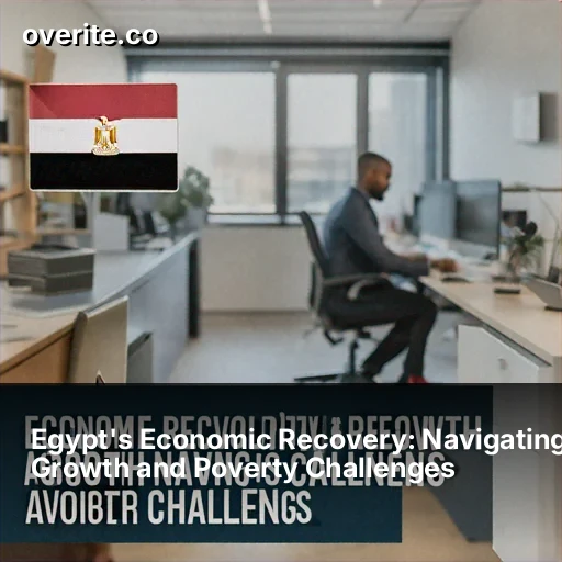 Egypt's Economic Recovery: Navigating Growth and Poverty Challenges