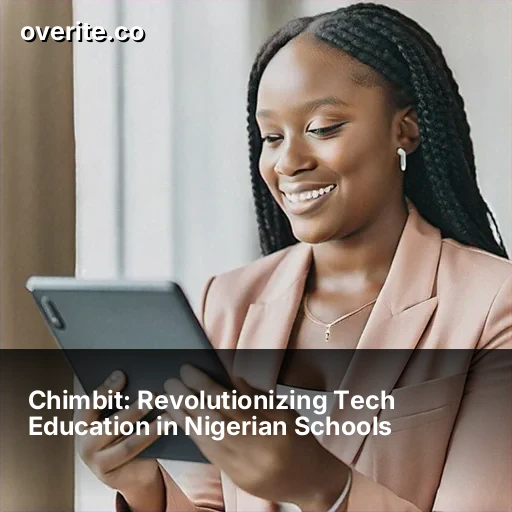 Chimbit: Revolutionizing Tech Education in Nigerian Schools