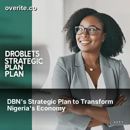 DBN's Strategic Plan to Transform Nigeria's Economy