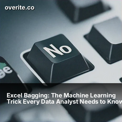 Excel Bagging: The Machine Learning Trick Every Data Analyst Needs to Know